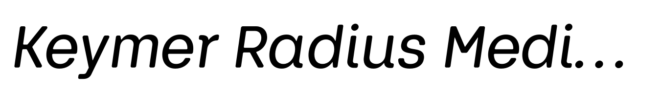 Keymer Radius Medium Italic